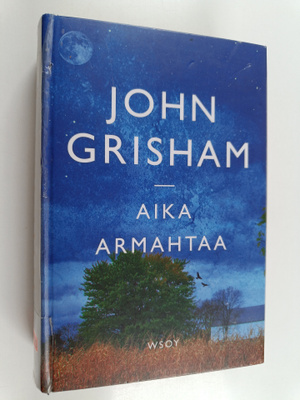 John Grisham : Aika armahtaa