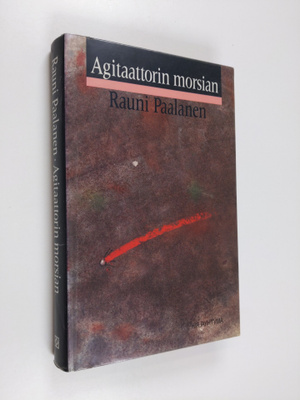 Rauni Paalanen : Agitaattorin morsian