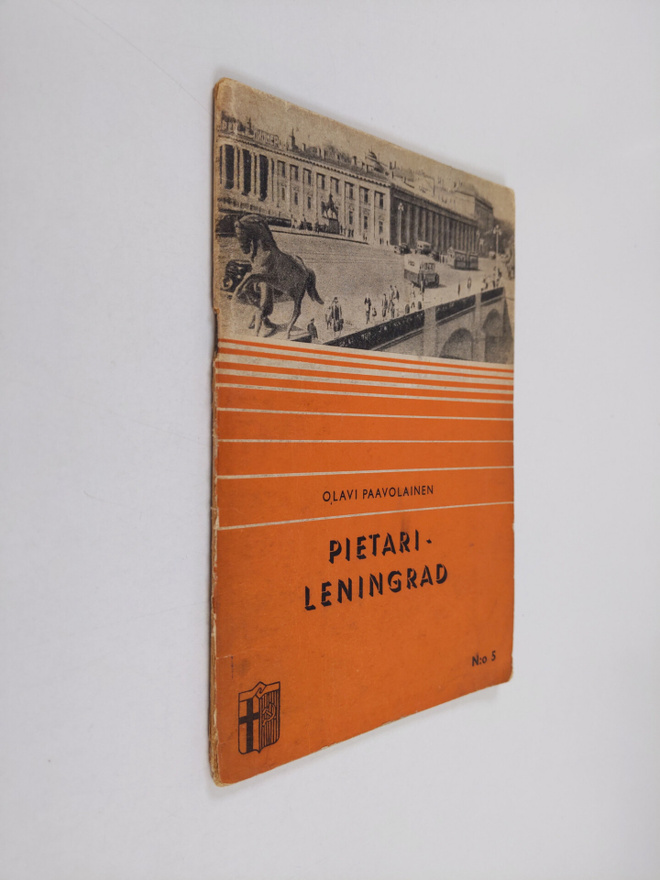 Olavi Paavolainen : Pietari - Leningrad