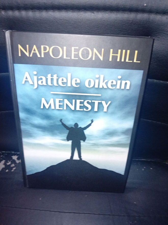 Napoleon Hill : Ajattele oikein  - menesty ( SIS POSTIKULU )