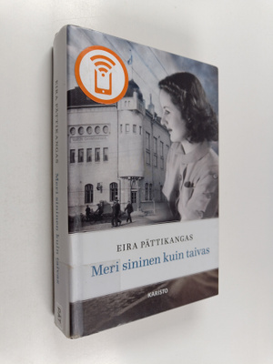 Eira Pättikangas : Meri sininen kuin taivas