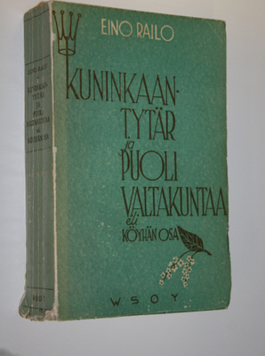 Eino Railo : Kuninkaantytär ja puoli valtakuntaa eli köyh...