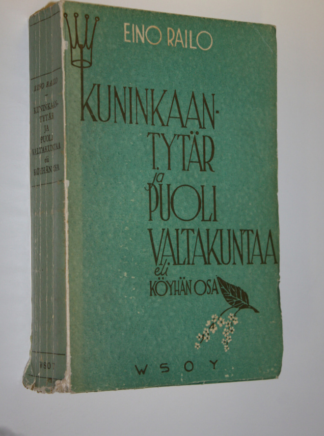 Eino Railo : Kuninkaantytär ja puoli valtakuntaa eli köyh...