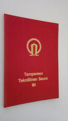 Raimo Seppälä : Tampereen teknillinen seura 90 : toiminta...