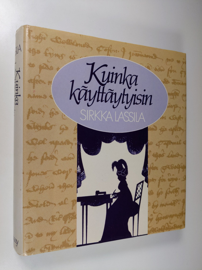 Sirkka Lassila : Kuinka käyttäytyisin