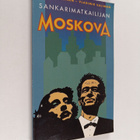 Jukka Mallinen : Sankarimatkailijan Moskova - pikkukuva 1