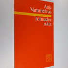 Anja Vammelvuo : Totuuden iskut : runoja - pikkukuva 1