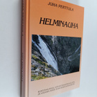 Juha Perttula : Helminauha : kertomuksia leirintämatkailu... - pikkukuva 1