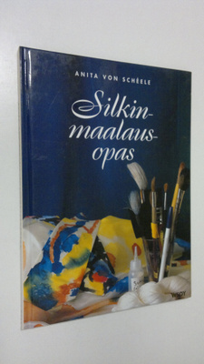 Anita von Scheele : Silkinmaalausopas