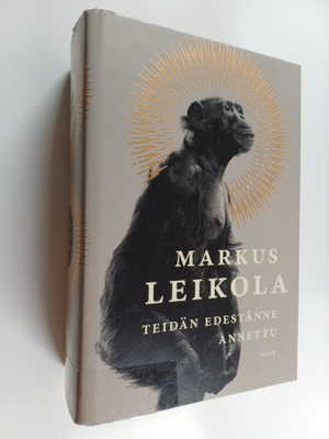 Markus Leikola : Teidän edestänne annettu : romaani