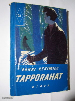 Erkki Rekimies : Tapporahat - Otava 1.p 1959