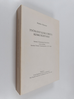 Markku Mansner : Työnantajaklubista keskusliitoksi : Suom...