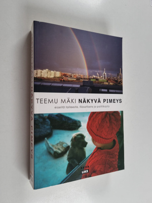 Teemu Mäki : Näkyvä pimeys : esseitä taiteesta, filosofia...