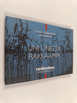 Uni unelta rakkaampi