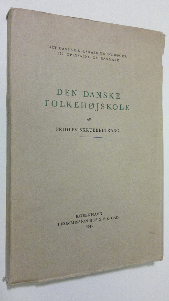 Fridlev Skrubbeltrang : Den Danske Folkehojskole