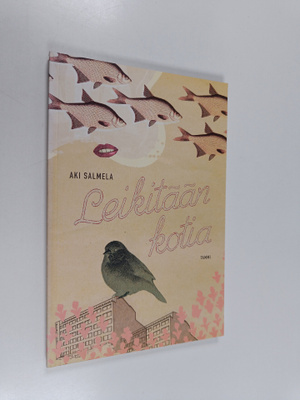 Aki Salmela : Leikitään kotia