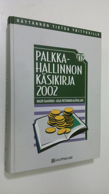 Mauri Saarinen : Palkkahallinnon käsikirja 2002