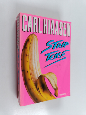 Carl Hiaasen : Strip tease