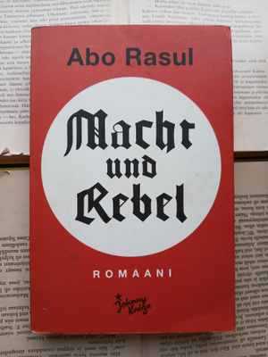 Abo Rasul - Macht und Rebel: romaani (nid.)