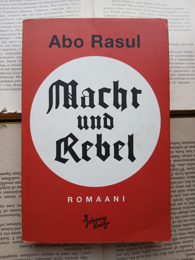 Abo Rasul - Macht und Rebel: romaani (nid.)