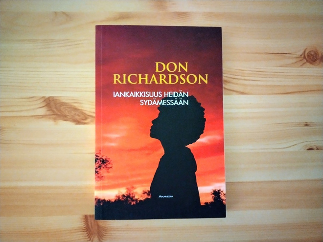 Don Richardson: Iankaikkisuus heidän sydämessään