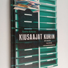 Kaarina Korhonen : Kiusaajat kuriin : mitä jokaisen tulis... - pikkukuva 1
