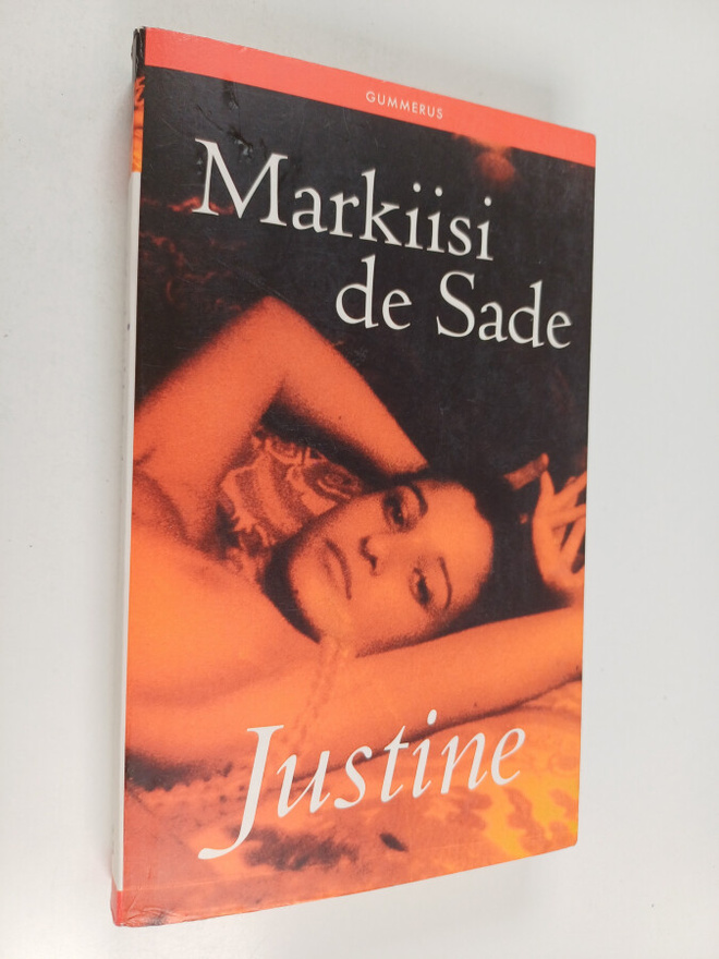 Donatien-Alphonse-Francois de Sade : Justine, eli, Hyveel...