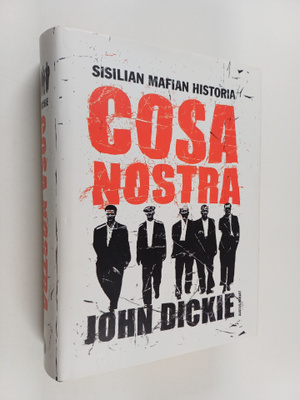 John Dickie : Cosa Nostra : Sisilian mafian historia