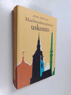 Juha Sihvola : Maailmankansalaisen uskonto