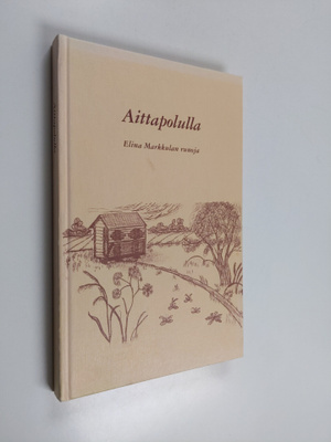 Elina Markkula : Aittapoluilla