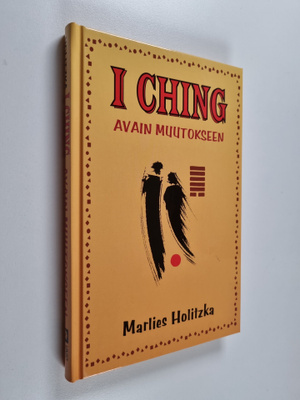 Marlies Holitzka : I Ching : avain muutokseen