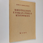 Aimo T. Nikolainen : Kristillisen etiikan peruskysymyksiä - pikkukuva 1