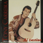 Tony Carreira • Ai Destino CD - pikkukuva 1