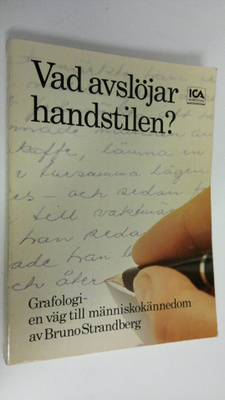 Bruno Strandberg : Vad avslöjar handstilen? : Grafologi -...