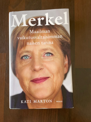 K Marton  Merkel Maailman vaikutusvaltaisimman naisen tarina