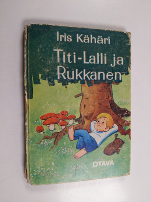 Iris Kähäri : Titi-Lalli ja Rukkanen