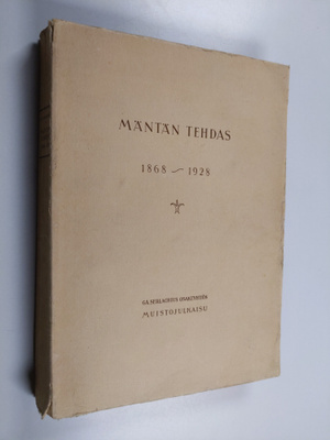 P. H. Norrmen : Mäntän tehdas 1868-1928 : G. A. Serlachiu...