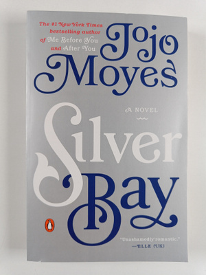 Jojo Moyes : Silver Bay - A Novel