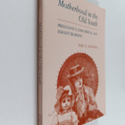 Sally Gregory McMillen : Motherhood in the Old South - Pr... - pikkukuva 1