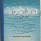Heikki Peltola - Hohtoa kohti: se kohottaa mikä kolahtaa - pikkukuva 1