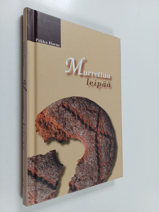 Pekka Harne : Murrettua leipää