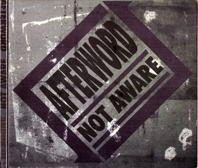 Afterword • Not Aware CD-EP
