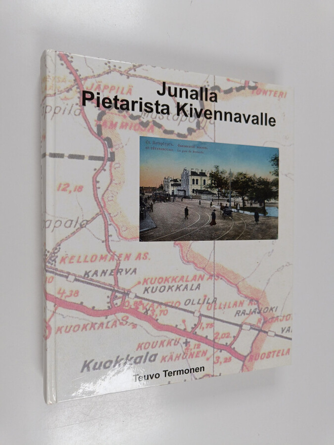 Teuvo Termonen : Junalla Pietarista Kivennavalle (signeer...