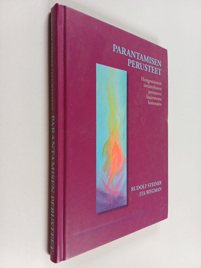 Rudolf Steiner : Parantamisen perusteet : hengentieteen t...