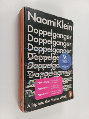 Naomi Klein : Doppelganger : a trip into the mirror world