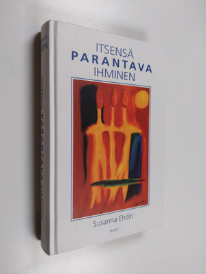 Sanna Ehdin : Itsensä parantava ihminen