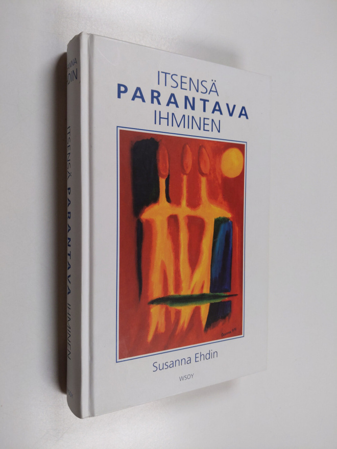 Sanna Ehdin : Itsensä parantava ihminen