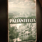 Nuutinen TERVEISIÄ PÄIJÄNTEELTÄ (1p.1938 nide) Sis.postikulu - pikkukuva 1