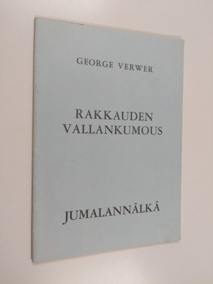George Verwer : Rakkauden vallankumous ; Jumalannälkä