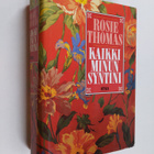 Rosie Thomas : Kaikki minun syntini - pikkukuva 1